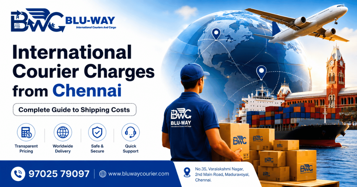International Courier Charges from Chennai - Blu-Way International Courier